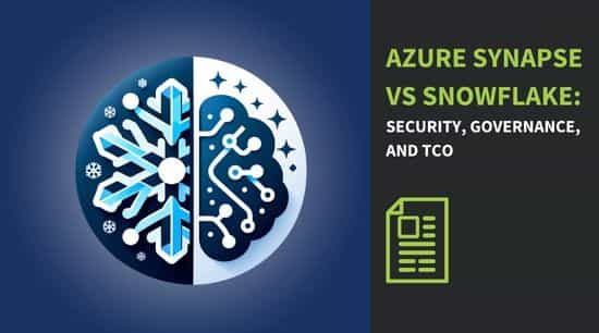 Azure Synapse vs Snowflake Security, Governance, and TCO