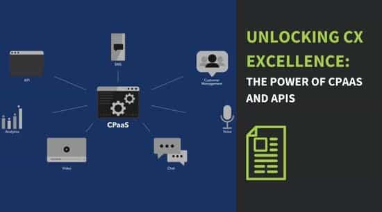 Unlocking CX Excellence The Power of CPaaS and APIs